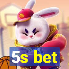 5s bet